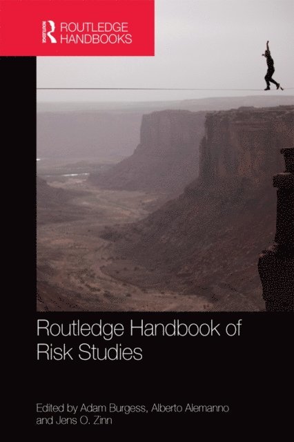 Jens Zinn, Alberto Alemanno, Adam Burgess - Routledge Handbook of Risk Studies, E-bok