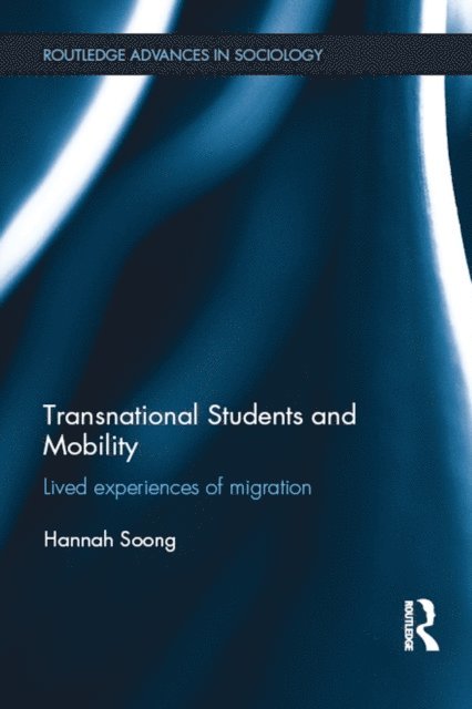 Hannah Soong - Transnational Students and Mobility, E-bok