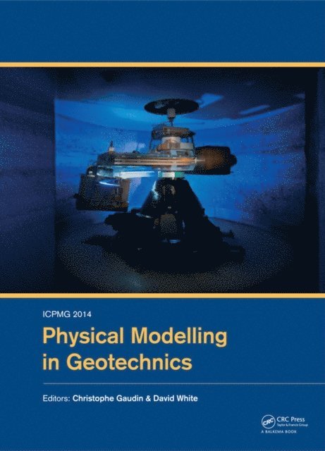 David White, Christophe Gaudin - ICPMG2014 - Physical Modelling in Geotechnics, E-bok
