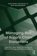 Managing Risk of Supply Chain Disruptions