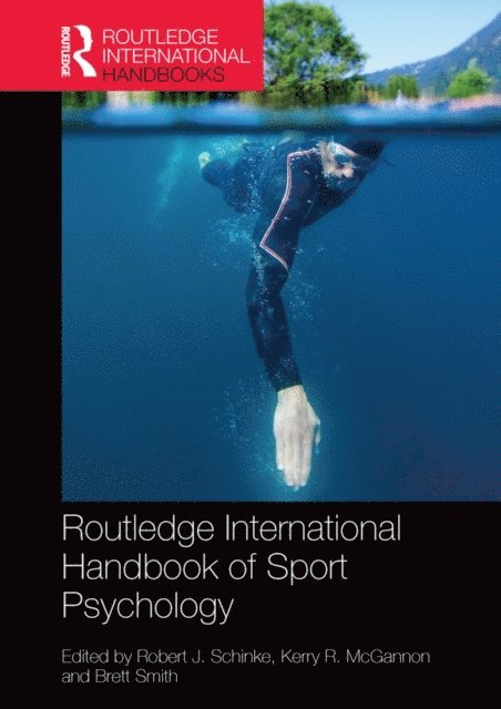 Brett Smith, Kerry R. McGannon, Robert J. Schinke - Routledge International Handbook of Sport Psychology, E-bok