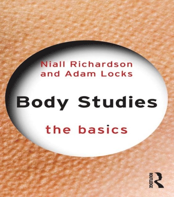 Adam Locks, Niall Richardson - Body Studies: The Basics, E-bok