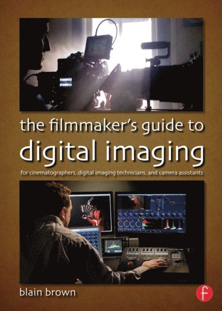 Blain Brown - Filmmaker's Guide to Digital Imaging, E-bok