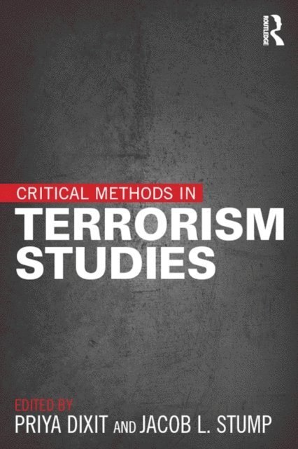 Jacob L. Stump, Priya Dixit - Critical Methods in Terrorism Studies, E-bok