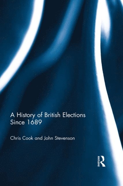 John Stevenson, Chris Cook - History of British Elections since 1689, E-bok