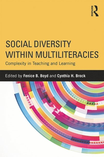 Cynthia H. Brock, Fenice B. Boyd - Social Diversity within Multiliteracies, E-bok