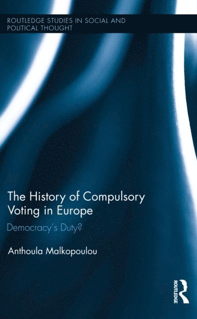Anthoula Malkopoulou - History of Compulsory Voting in Europe, E-bok