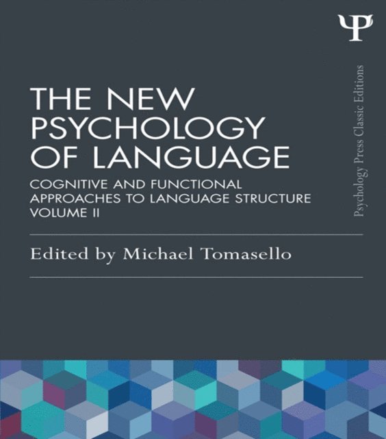 Michael Tomasello - New Psychology of Language, E-bok