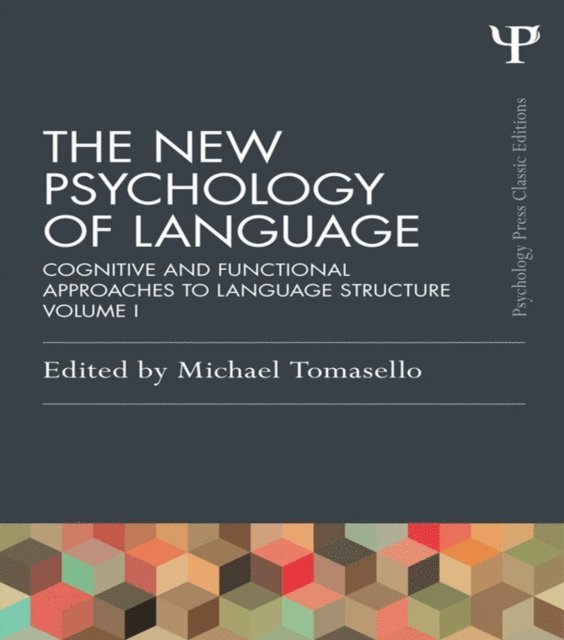 Michael Tomasello - New Psychology of Language, E-bok