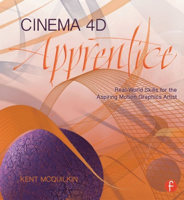 Kent McQuilkin - Cinema 4D Apprentice, E-bok