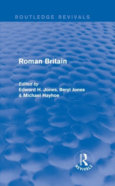 Beryl Jones, Michael Hayhoe, Edward Jones - Roman Britain (Routledge Revivals), E-bok
