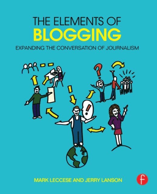 Jerry Lanson, Mark Leccese - Elements of Blogging, E-bok