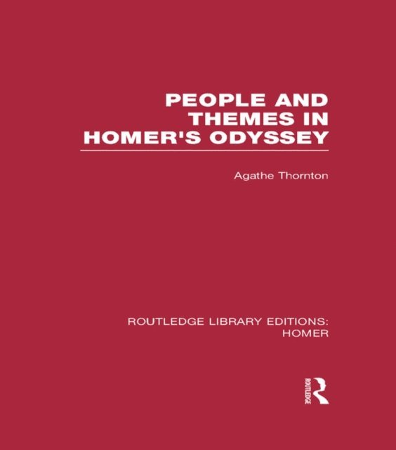 Agathe Thornton - People and Themes in Homer's Odyssey, E-bok