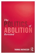 The Politics of Abolition Revisited