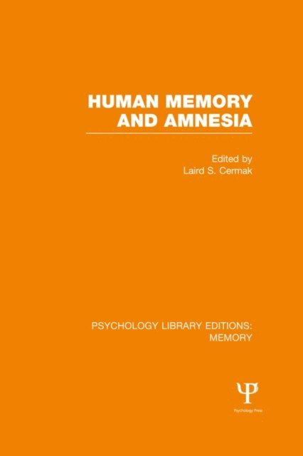 Laird Cermak - Human Memory and Amnesia (PLE: Memory), E-bok