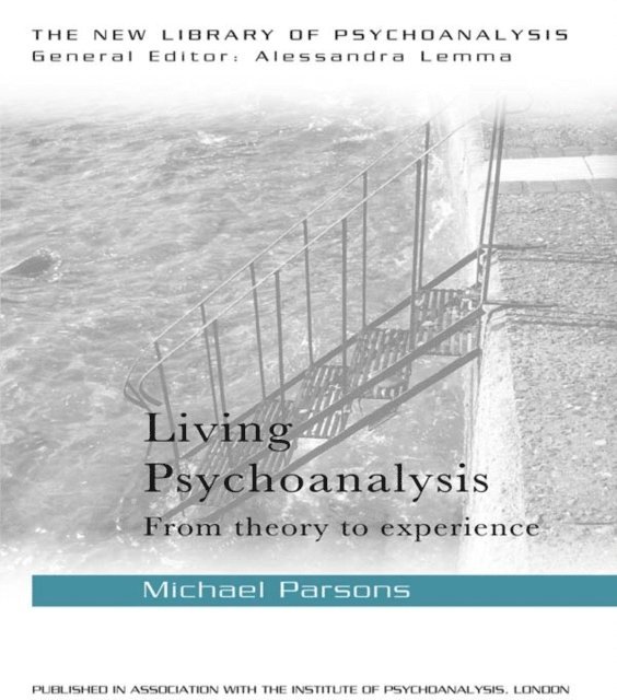 Michael Parsons - Living Psychoanalysis, E-bok