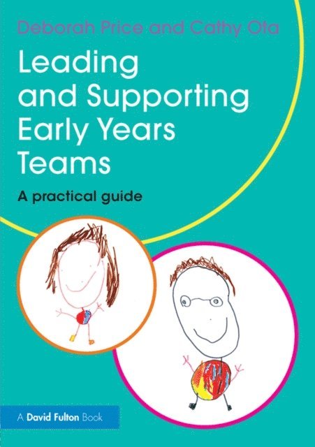 Cathy Ota, Deborah Price - Leading and Supporting Early Years Teams, E-bok