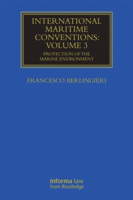 Francesco Berlingieri - International Maritime Conventions (Volume 3), E-bok