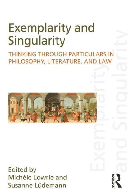 Susanne Ludemann, Michele Lowrie - Exemplarity and Singularity, E-bok
