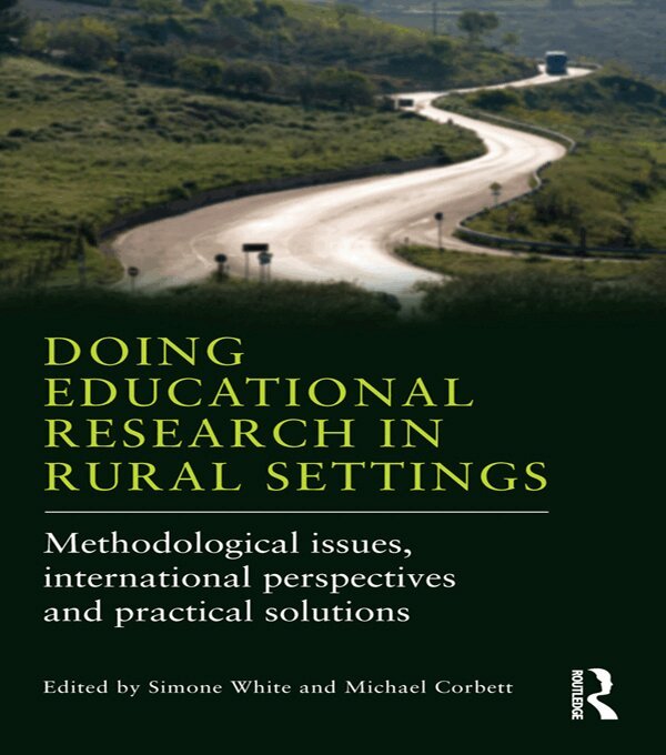Simone White, Michael Corbett - Doing Educational Research in Rural Settings, E-bok