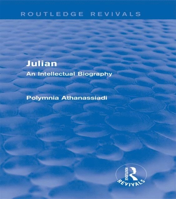 Polymnia Athanassiadi - Julian (Routledge Revivals), E-bok