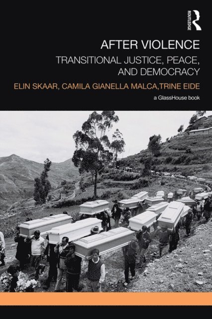 Trine Eide, Camila Gianella Malca, Elin Skaar - After Violence, E-bok