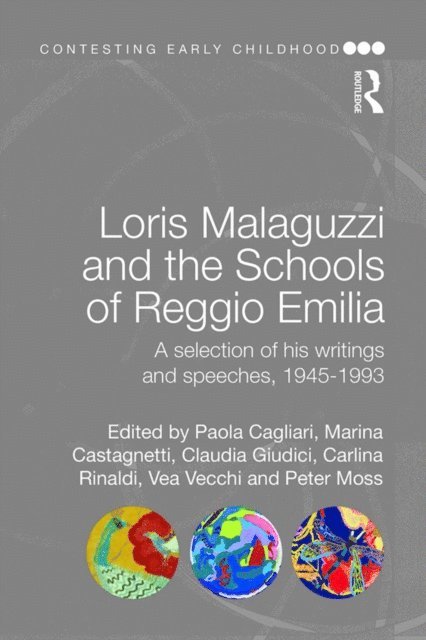 Peter Moss, Vea Vecchi, Carlina Rinaldi, Claudia Giudici, Marina Castagnetti, Paola Cagliari - Loris Malaguzzi and the Schools of Reggio Emilia, E-bok