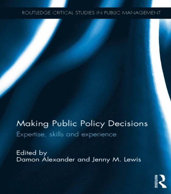 Damon Alexander, Jenny Lewis - Making Public Policy Decisions, E-bok