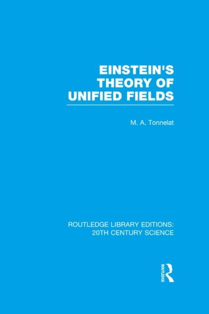 Marie Antoinette Tonnelat - Einstein's Theory of Unified Fields, E-bok