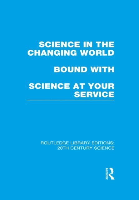 Various - Science in the Changing World bound with Science at Your Service, E-bok