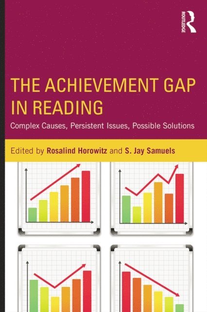 S. Jay Samuels, Rosalind Horowitz - Achievement Gap in Reading, E-bok