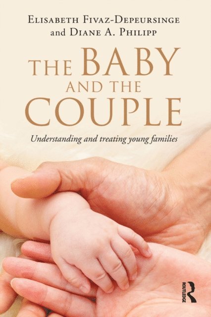 Diane A. Philipp, Elisabeth Fivaz-Depeursinge - Baby and the Couple, E-bok. Tillgänglighet: Lägg i varukorg
