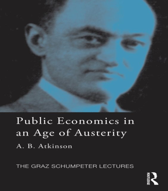 Tony Atkinson - Public Economics in an Age of Austerity, E-bok