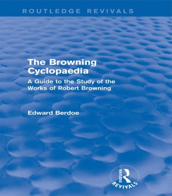 Edward Berdoe - Browning Cyclopaedia (Routledge Revivals), E-bok