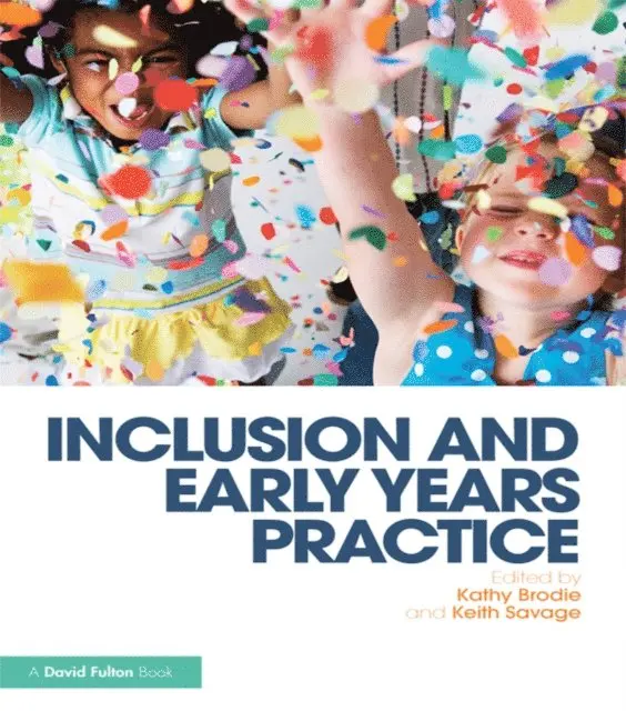 Keith Savage, Kathy Brodie - Inclusion and Early Years Practice, E-bok. Tillgänglighet: Lägg i varukorg