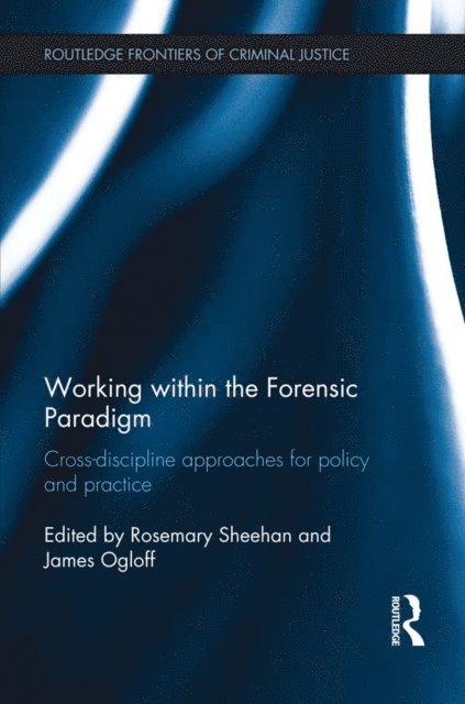 James Ogloff, Rosemary Sheehan - Working within the Forensic Paradigm, E-bok