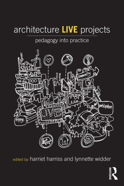 Lynnette Widder, Harriet Harriss - Architecture Live Projects, E-bok