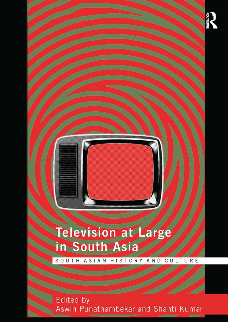 Aswin Punathambekar, Shanti Kumar - Television at Large in South Asia, E-bok