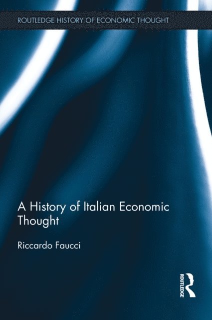 Riccardo Faucci - History of Italian Economic Thought, E-bok