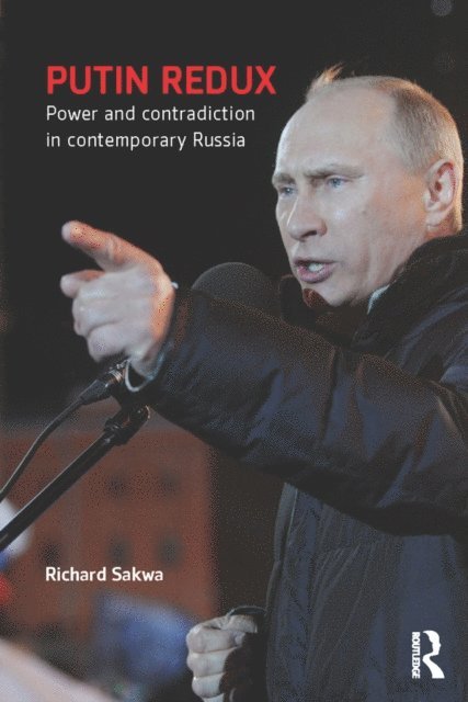 Richard Sakwa - Putin Redux, E-bok