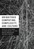 Ubiquitous Computing, Complexity and Culture
