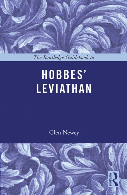 Glen Newey - Routledge Guidebook to Hobbes' Leviathan, E-bok