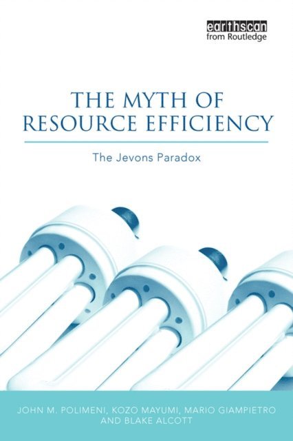 John M. Polimeni - Myth of Resource Efficiency, E-bok