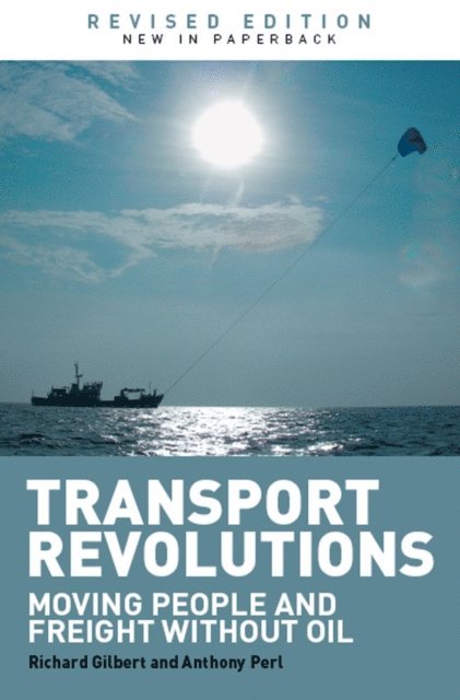 Anthony Perl, Richard Gilbert - Transport Revolutions, E-bok