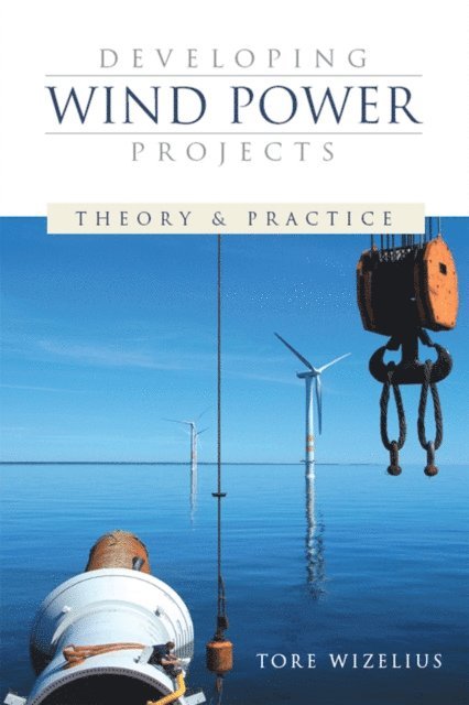 Tore Wizelius - Developing Wind Power Projects, E-bok