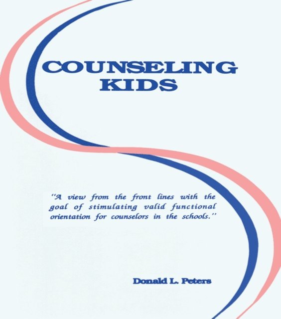 Donald L. Peters - Counseling Kids, E-bok. Tillgänglighet: Lägg i varukorg
