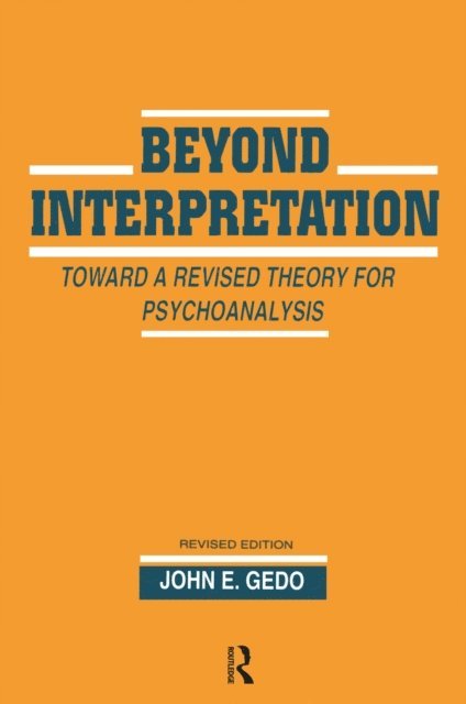John E. Gedo - Beyond Interpretation, E-bok