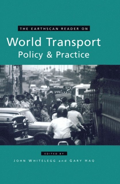 Gary Haq, John Whitelegg - Earthscan Reader on World Transport Policy and Practice, E-bok