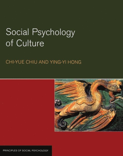 Ying-yi Hong, Chi-Yue Chiu - Social Psychology of Culture, E-bok