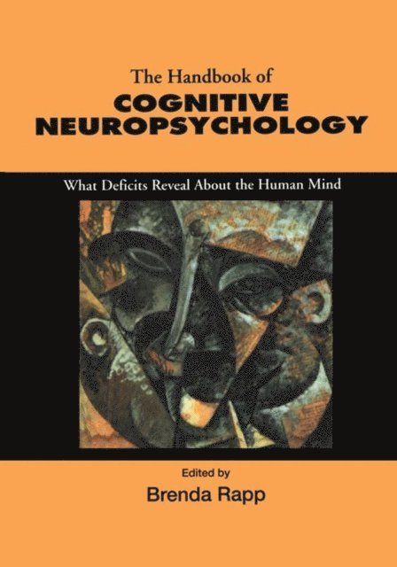 Brenda Rapp - Handbook of Cognitive Neuropsychology, E-bok